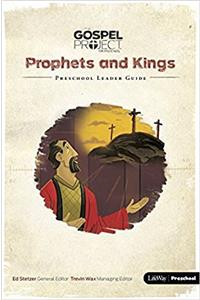 The Gospel Project for Preschool: Preschool Leader Guide - Volume 5: Prophets and Kings