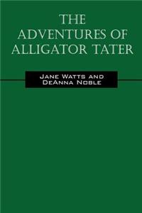 Adventures of Alligator Tater