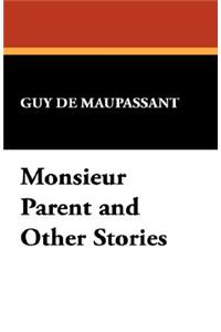 Monsieur Parent and Other Stories