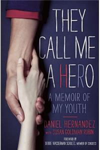 They Call Me a Hero