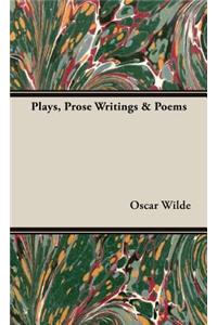 Plays, Prose Writings & Poems