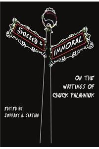 Sacred and Immoral: On the Writings of Chuck Palahniuk