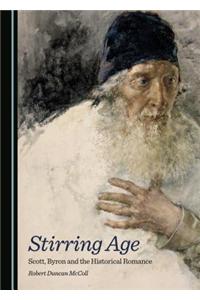 Stirring Age: Scott, Byron and the Historical Romance