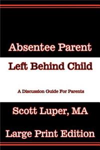 Absentee Parent Left Behind Child