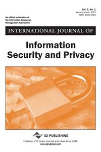 International Journal of Information Security and Privacy, Vol 7 ISS 1