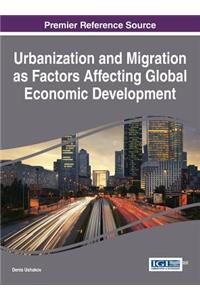 Urbanization and Migration as Factors Affecting Global Economic Development