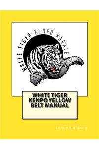 White Tiger Kenpo Yellow Belt Manual