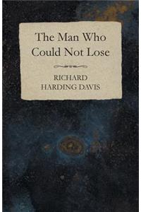Man Who Could Not Lose
