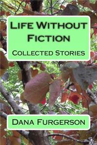 Life Without Fiction