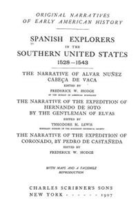 Original Narratives of Early American History: Spanish Explorers in the Southern United States 1528-1543
