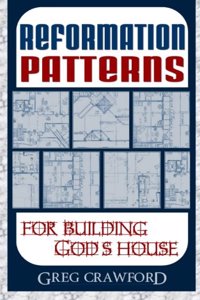 Reformation Patterns For Building Gods House