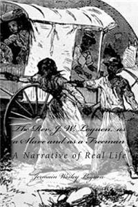Rev. J. W. Loguen, as a Slave and as a Freeman