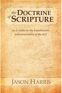 Doctrine of Scripture: As it relates to the transmission and preservation of the text