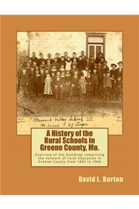 History of the Rural Schools in Greene County, Mo.