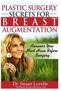 Plastic Surgery Secrets for Breast Augmentation