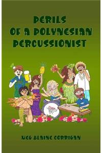 Perils of a Polynesian Percussionist