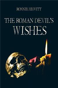 The Roman Devil's Wishes