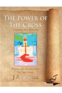 The Power of The Cross - Through His Wounds