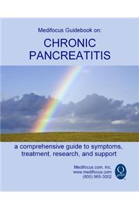 Medifocus Guidebook on: Chronic Pancreatitis