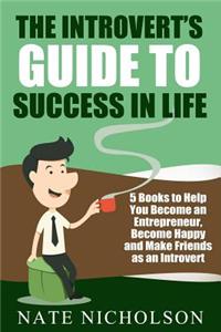 The Introvert's Guide to Success in Life
