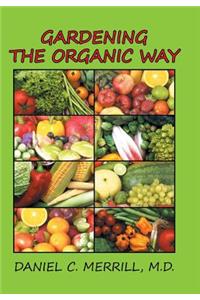 Gardening the Organic Way