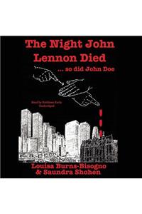 The Night John Lennon Died ... So Did John Doe Lib/E