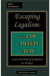 Escaping Legalism