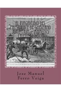El magnicidio del presidente de gobierno Juan Prim - Análisis criminalístico