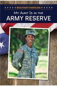 My Aunt Is in the Army Reserve