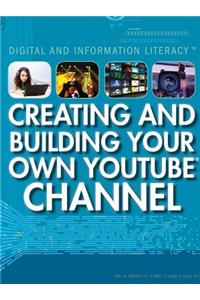 Creating and Building Your Own Youtube Channel