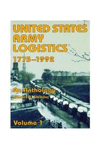 United States Army Logistics, 1775-1992: An Anthology