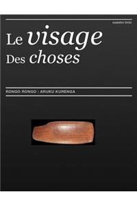 Le Visage Des Choses Aruku Kurenga