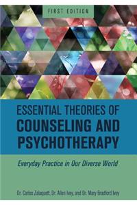 Essential Theories of Counseling and Psychotherapy