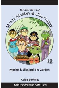 Moshe and Elias Build A Garden