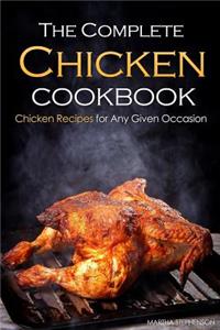 The Complete Chicken Cookbook: Chicken Recipes for Any Given Occasion