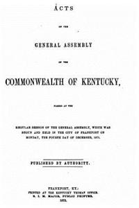 Acts of the General Assembly of the Commonwealth of Kentucky