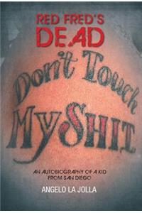 Red Fred's Dead