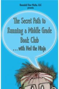 The Secret Path to Running a Middle Grade Book Club with Ned the Ninja