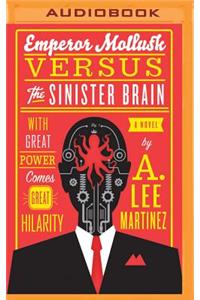Emperor Mollusk Versus the Sinister Brain