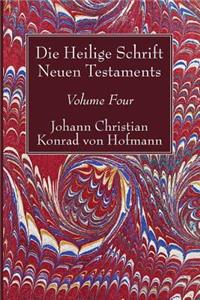 Die Heilige Schrift Neuen Testaments, Volume Four
