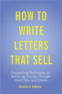 How to Write Letters that Sell