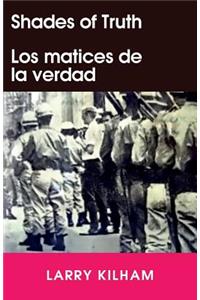 Shades of Truth / Los matices de la verdad