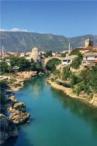 Mostar in Bosnia and Herzegovina Journal