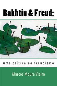 Bakhtin & Freud