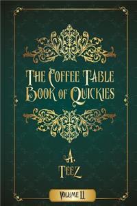 The Coffee Table Book of Quickies Volume II