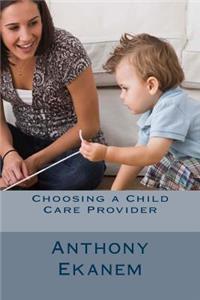 Choosing a Child Care Provider