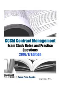 CCCM Contract Management Exam Study Guide & Practice Questions 2016/17 Edition
