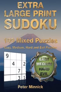 Extra Large Print Sudoku 9 X 9: 100 Mixed Puzzles