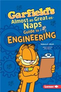Garfield's (R) Almost-As-Great-As-Naps Guide to Engineering