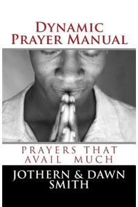 Dynamic Prayer: Prayers That Avail Much